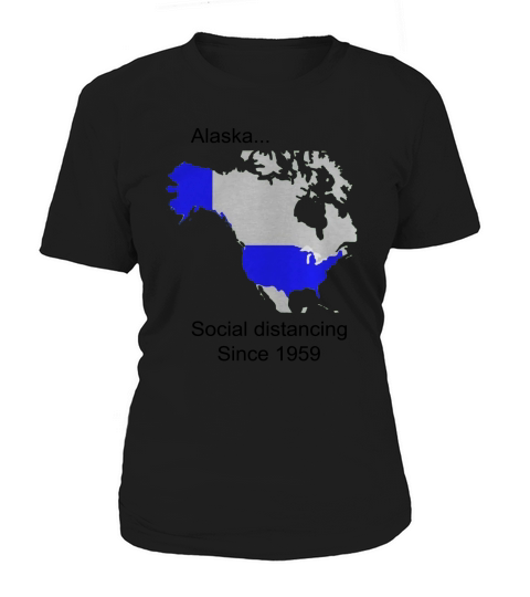 Alaska Social Distancing Since 1959 shirt Women's T-Shirt