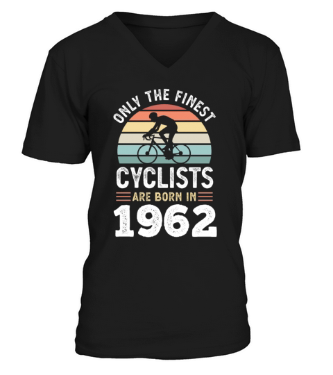 Finest Cyclists are born in 1962 60th Birthday V-Neck T-shirt