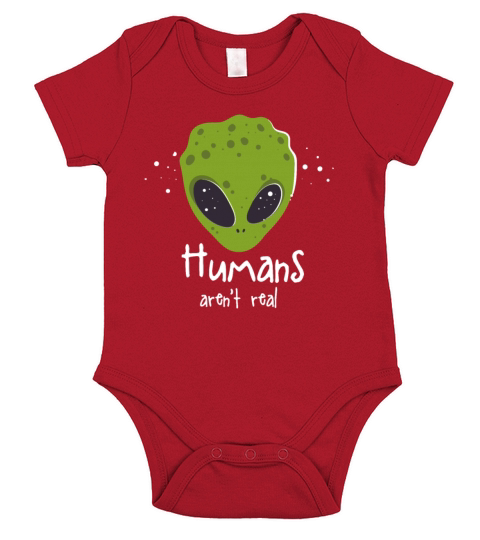 Humans Arent Real Alien Outer Space Short Sleeve Baby One-Piece