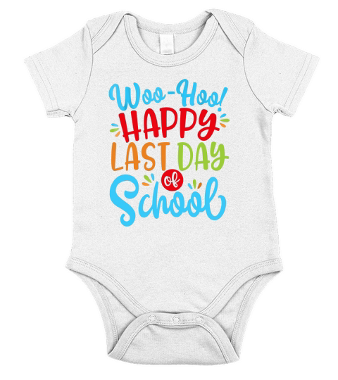 Woo Hoo happy last day of school Short Sleeve Baby One-Piece