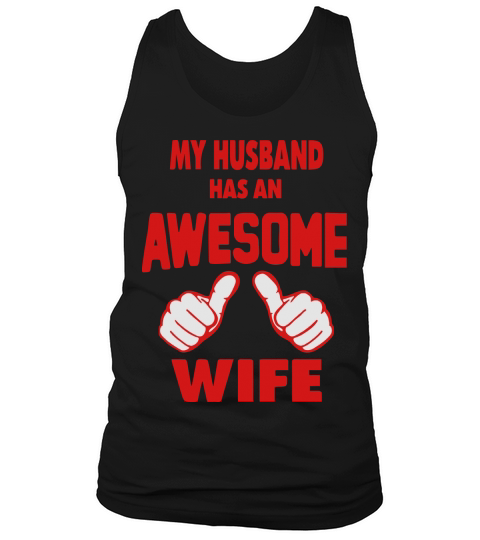 MY HUSBAND HAS AN AWESOME WIFE Men's Tank Top