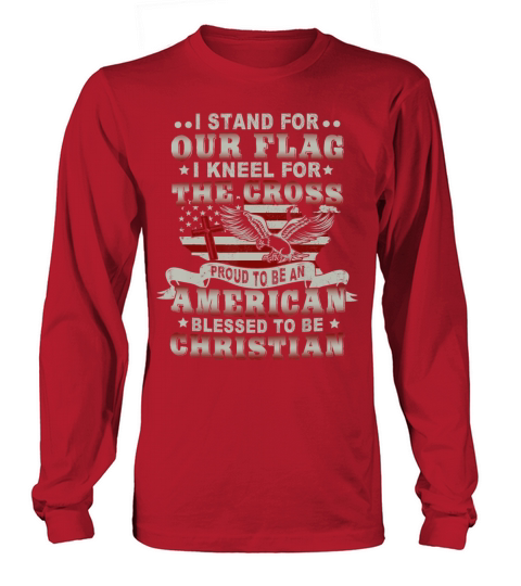 I Stand for Our Flag I Kneel for the Cross Women's Long Sleeve