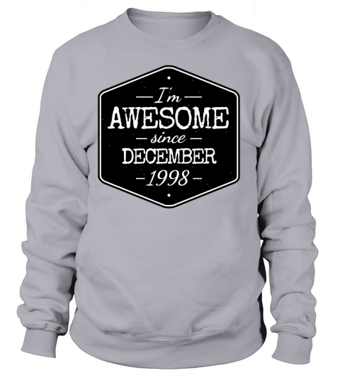 AWESOME SINCE DECEMBER 1998 Women's Sweatshirt
