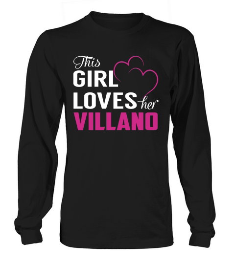 This Girl Loves Her VILLANO Name Shirts Long sleeved Unisex