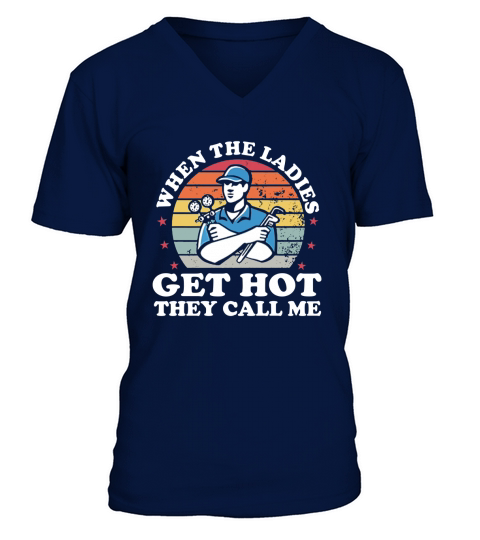 When Ladies Get Hot They Call Me Funny HVAC Technician Vintage V-Neck T-shirt