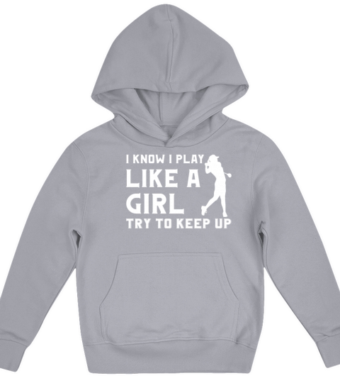 Golfer - I know I play like a girl try to keep up Kids Hoodie