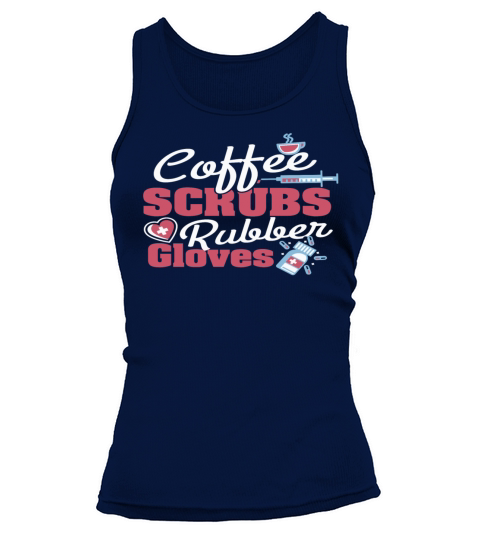Coffee Scrubs and Rubber Gloves Nurse Women's Tank Top