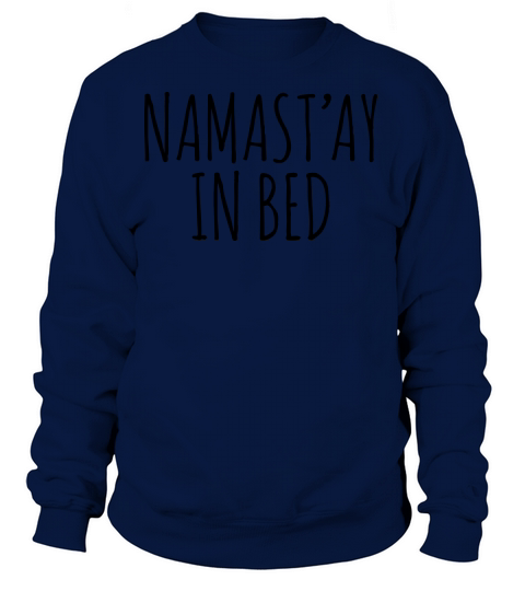 Namaste In Bed Fashiony Women's Sweatshirt