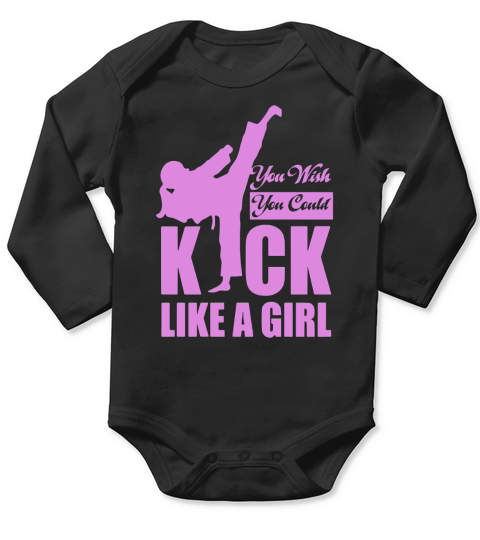 Kick Like A Girl T-Shirt Karate Taekwondo Long Sleeve Baby One-Piece