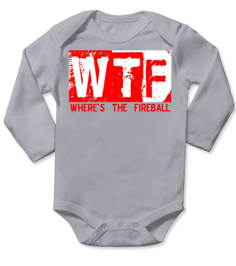 WTF WHERES THE FIREBALL trendy college frat party Long Sleeve Baby One-Piece