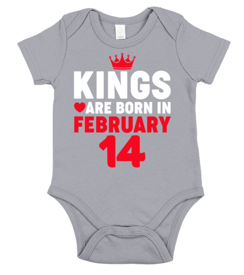 Kings are Born in February 14 Valentines Day Birt Short Sleeve Baby One-Piece
