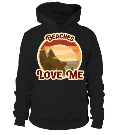 Beaches Love Me - Funny Beach Shirts for Men Men's Hoodie