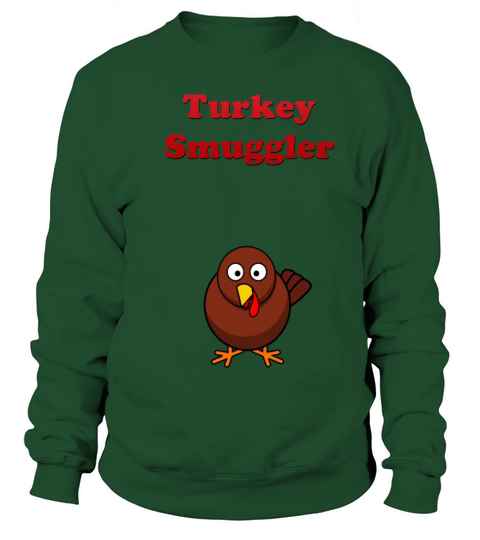 Turkey Smuggler Funny Thanksgiving Maternity Shirt Women's Sweatshirt
