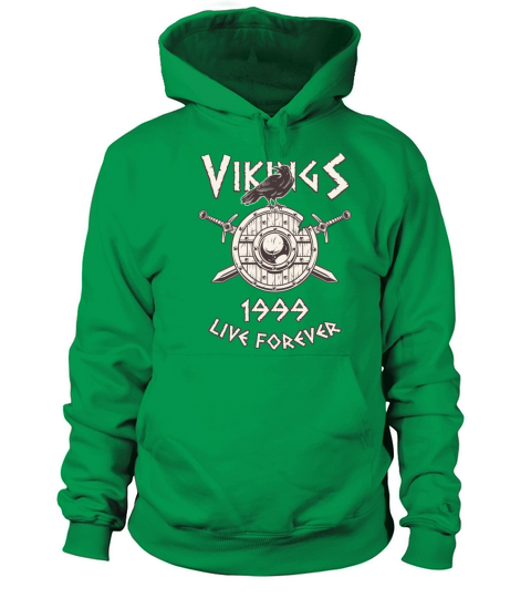 Vikings Live Forever 1999 Norse Birthday Women's Hoodie