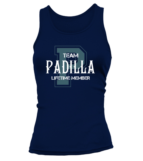 PADILLA Shirts - Team PADILLA Lifetime Member Name Shirts Tank top Woman
