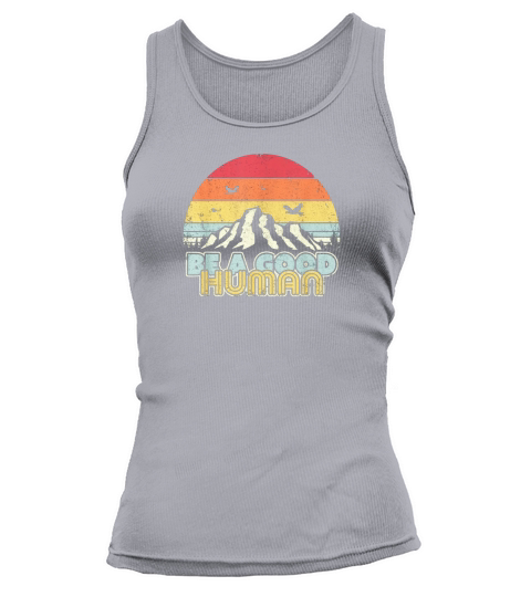 Be A Good Human Tank top Woman