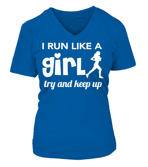 Running - I run like a girl try and keep up T-Shirt V-neck T-Shirt Woman