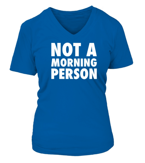 Not a morning person Women's V-Neck T-shirt