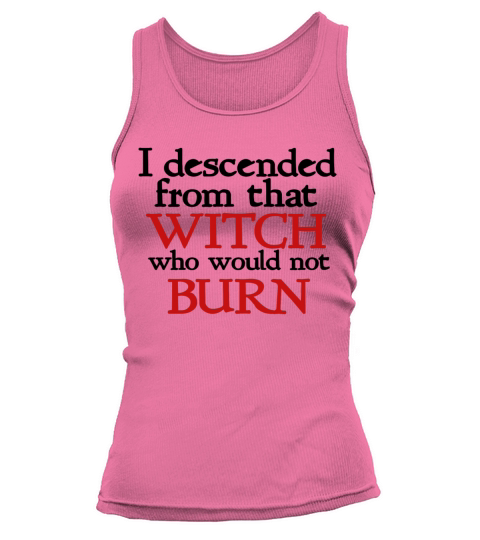 I descended form that witch halloween feminist Women's Tank Top