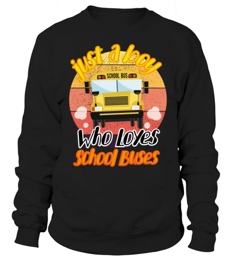 Just A Boy Who Loves School Buses Women's Sweatshirt