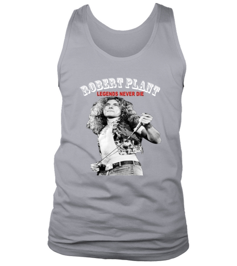 Robert Plant Legends never die shirt Tank Top Unisex