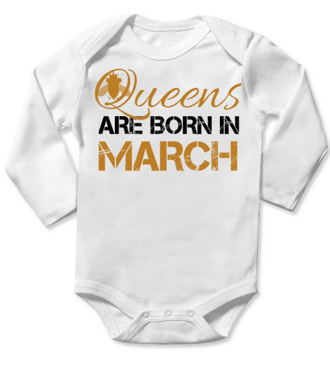queens are born in march Long Sleeve Baby One-Piece