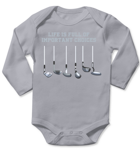 Golf Club Lover Life Is Full Of Important Choices Long Sleeve Baby One-Piece
