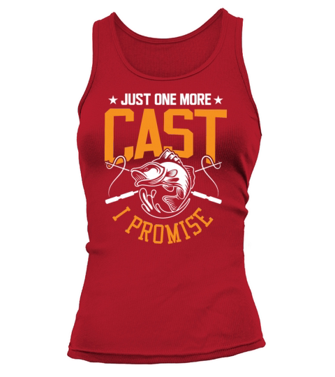 Fishing T-Shirt Just One More Cast I Promise Gift Women's Tank Top