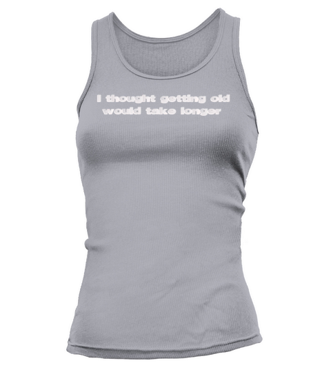Getting Old Women's Tank Top