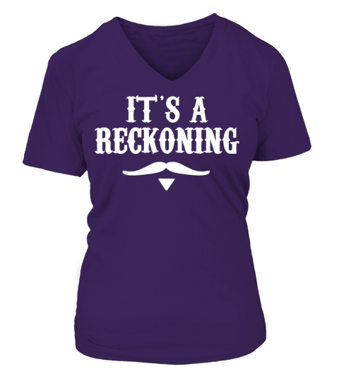 Its A Reckoning Women's V-Neck T-shirt