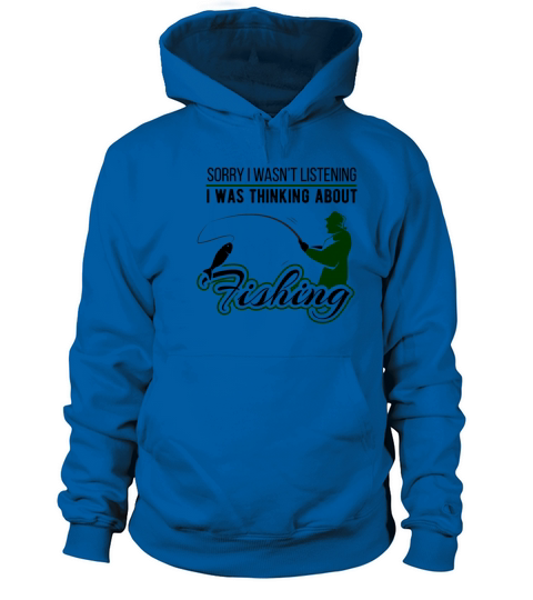 Sorry I Wasnt Listening Fishing Lover Women's Hoodie