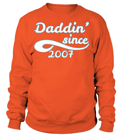 Daddin Since 2007 Happy Fathers Day Women's Sweatshirt