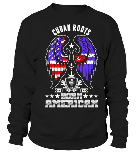 Cuban Roots Born American Women's Sweatshirt