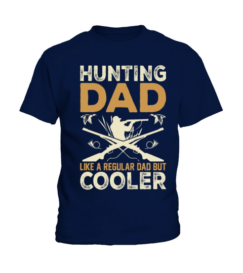 Hunting Dad Like A Regular Dad But Cooler Husband Kids T-Shirt