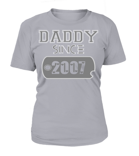 Daddy Since Tag 2007 Happy Fathers Day Women's T-Shirt