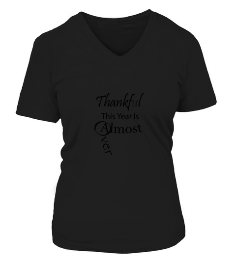 Thankful This Year Is Almost Over Women's V-Neck T-shirt