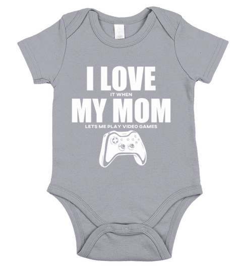 I Love It When My Mom Lets Me Play Video Games Short Sleeve Baby One-Piece