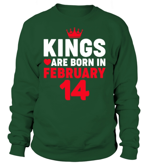 Kings are Born in February 14 Valentines Day Birt Women's Sweatshirt