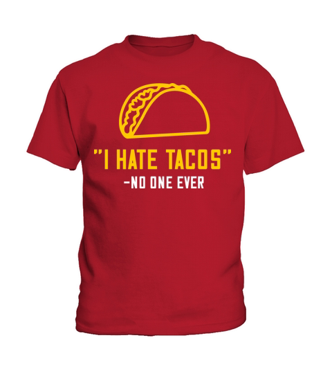I hate tacos no one ever Kids T-Shirt