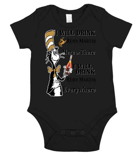 I will drink Remy Martin here or there Short Sleeve Baby One-Piece