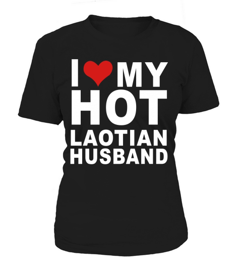 I Love My Hot Laotian Husband T-shirt Wife Marriage Laos Women's T-Shirt