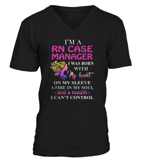 RN CASE MANAGER Cant Control V-Neck T-shirt