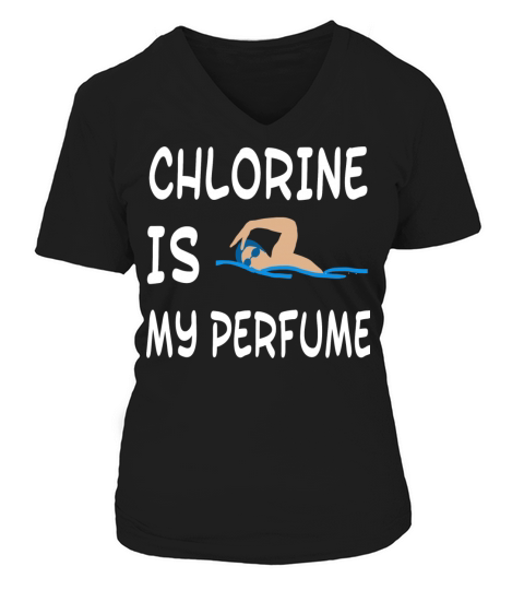 Swimming - Chlorine is my Perfume - Funny Swim S V-neck T-Shirt Woman