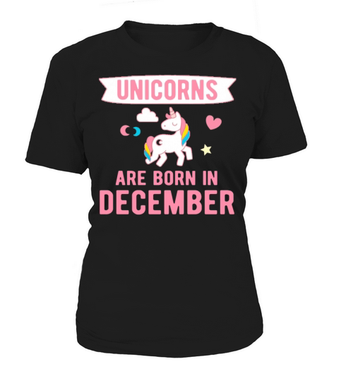Unicorns are Born in December Women's T-Shirt