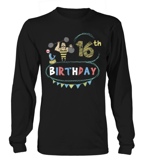 Carnival Theme Strongman 16th Birthday Women's Long Sleeve
