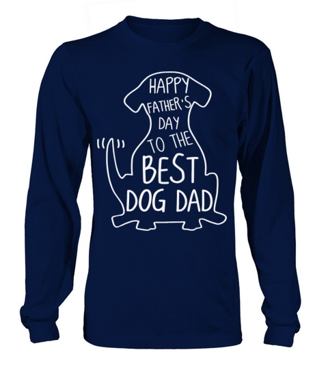 Happy Fathers Day To The Best Dog Dad Women's Long Sleeve