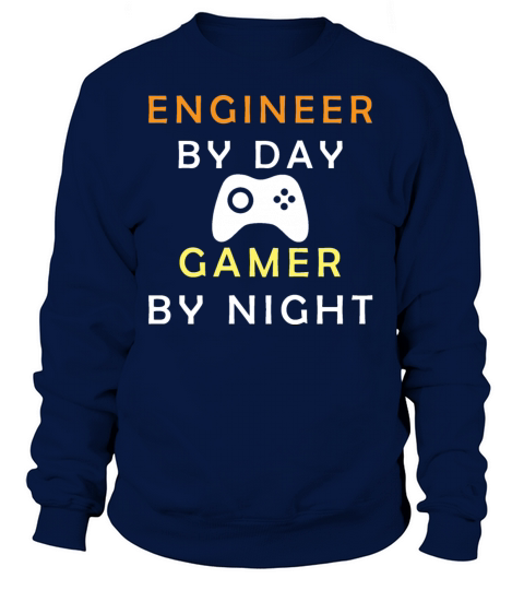 Engineer by day gamer by night Women's Sweatshirt