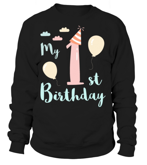 my 1st birthday Women's Sweatshirt