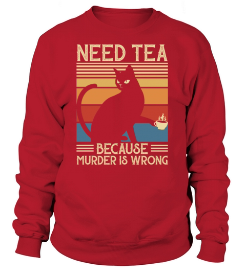 Need Tea Murder Cat Women's Sweatshirt