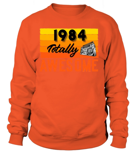 1984 Totally Awesome Dad Birthday Retro Celebrate Men's Sweatshirt